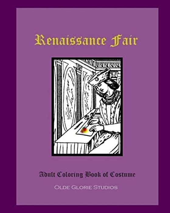 Renaissance Fair Adult Coloring Book Of Costume-..