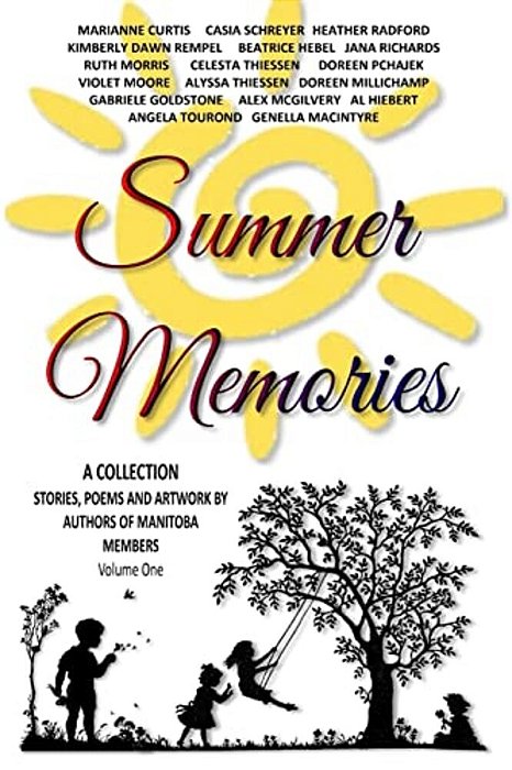 Summer Memories: A Collection Of Stories, Poems And Artwork-..