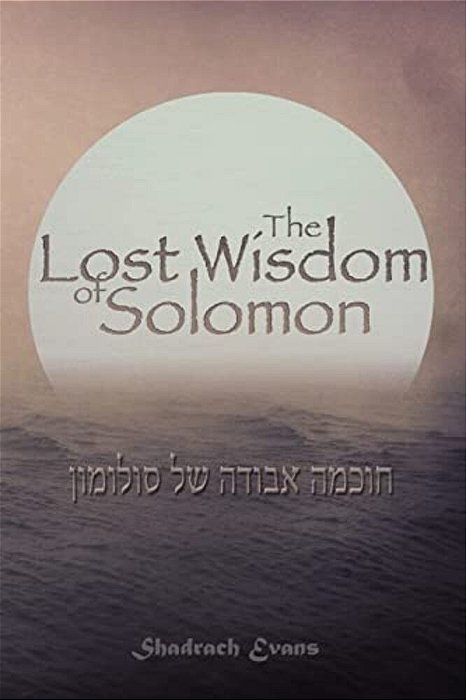 The Lost Wisdom Of Solomon-..