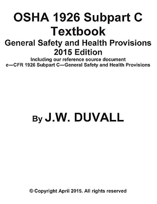 Osha 1926 Subpart C Textbook General Safety And Health Provisions 2015 Edition-..