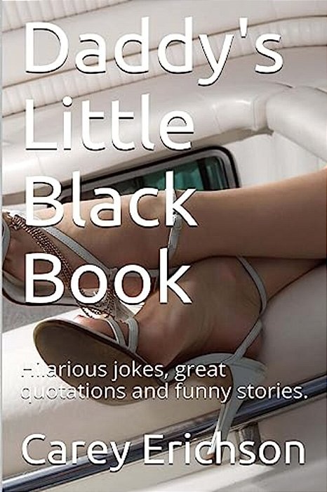 Daddy's Little Black Book: Hilarious Jokes, Great Quotations And Funny Stories-..