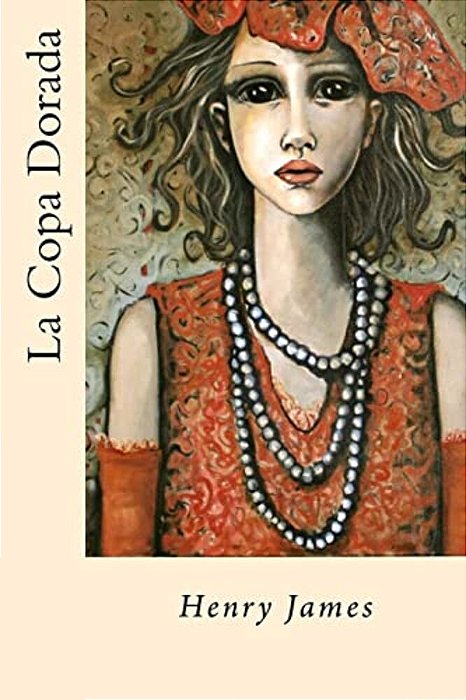 La Copa Dorada (Spanish Edition)-..