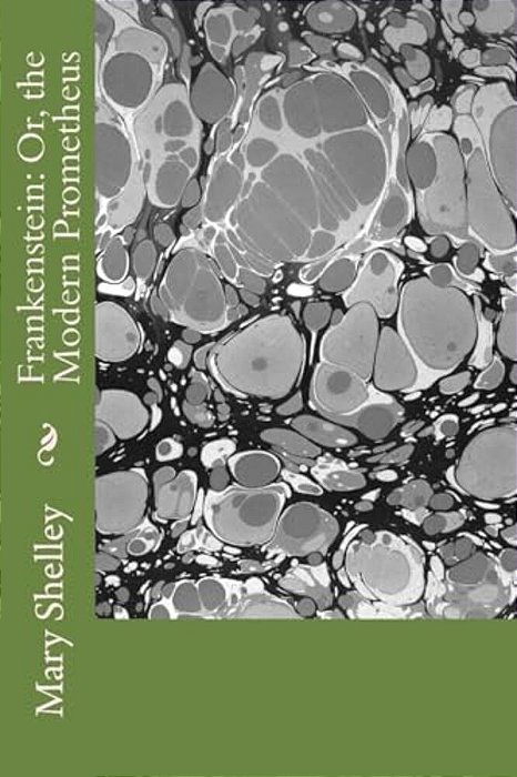 Frankenstein: Or, The Modern Prometheus-..