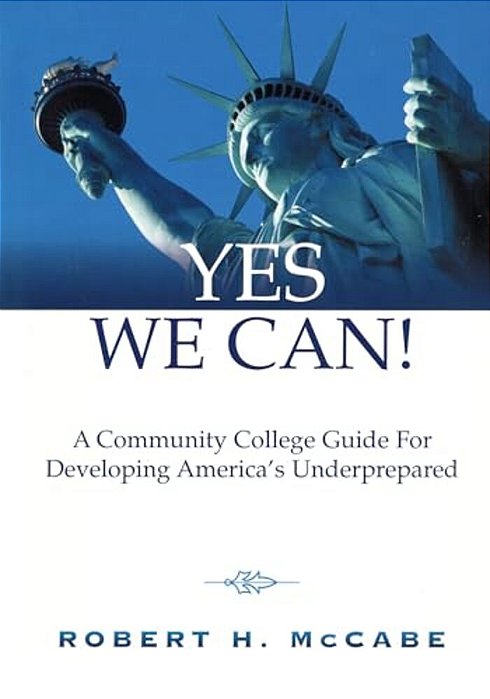 Yes We Can!: A Community College Guide For Developing America's Underprepared-..