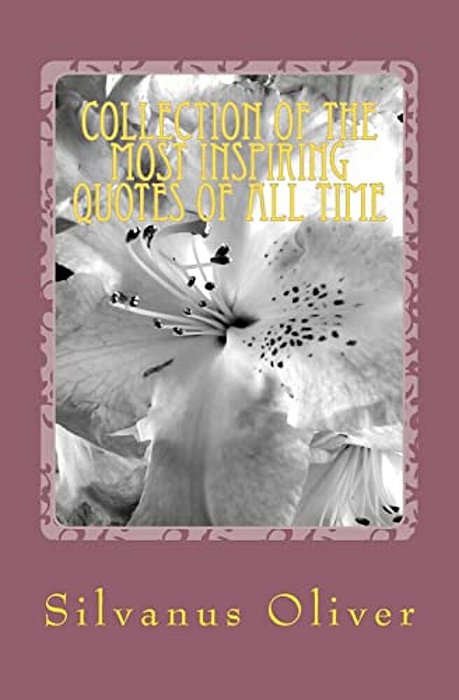 Collection Of The Most Inspiring Quotes Of All Time-..