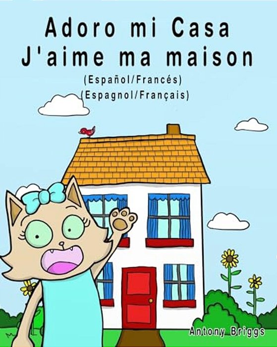 Adoro Mi Casa - J'Aime Ma Maison: Edición Bilingüe - Español/Francés-..