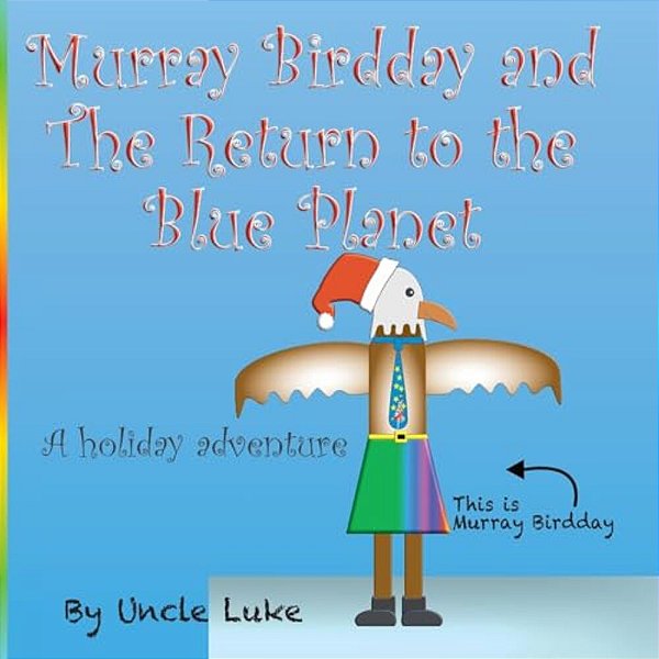 Murray Birdday And The Return To The Blue Planet-..