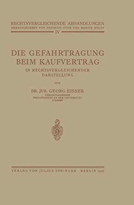 Die Gefahrtragung Beim Kaufvertrag: In Rechtsvergleichender Darstellung-..