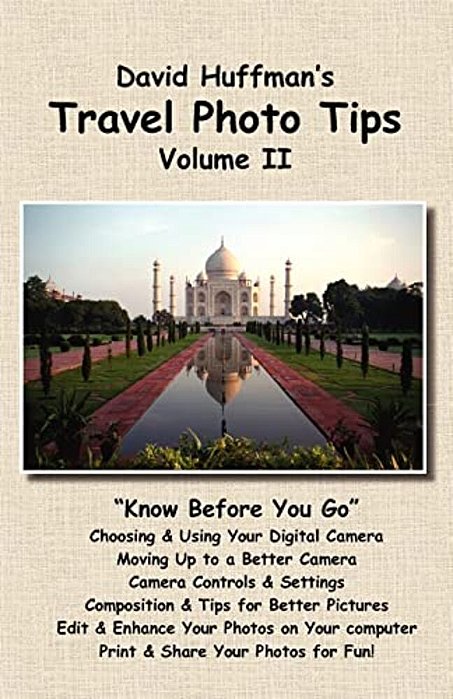 David Huffman's Travel Photo Tips, Volume II: Custom Volume-..