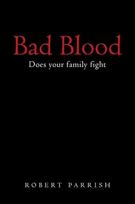 Bad Blood: Does Your Family Fight-..