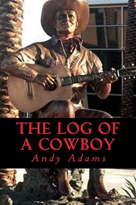 The Log Of A Cowboy-..