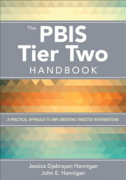 The Pbis Tier Two Handbook: A Practical Approach To Implementing Targeted Interventions-..