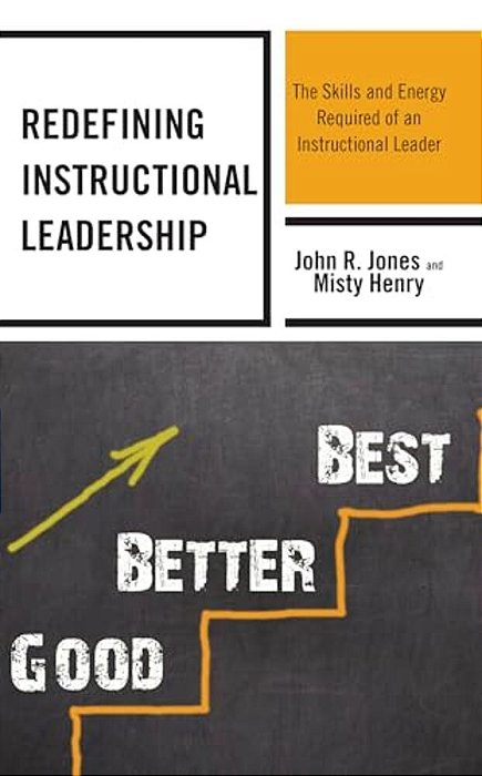 Redefining Instructional Leadership: The Skills And Energy Required Of An Instructional Leader-..