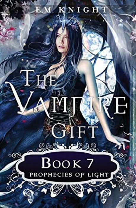 The Vampire Gift 7: Prophecies Of Light-..