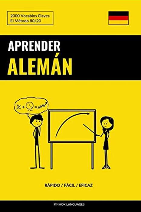 Aprender Alemán - Rápido/Fácil/eficaz: 2000 Vocablos Claves-..