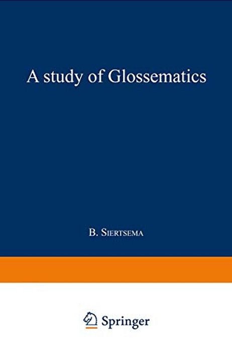 A Study Of Glossematics: Critical Survey Of Its Fundamental Concepts-..