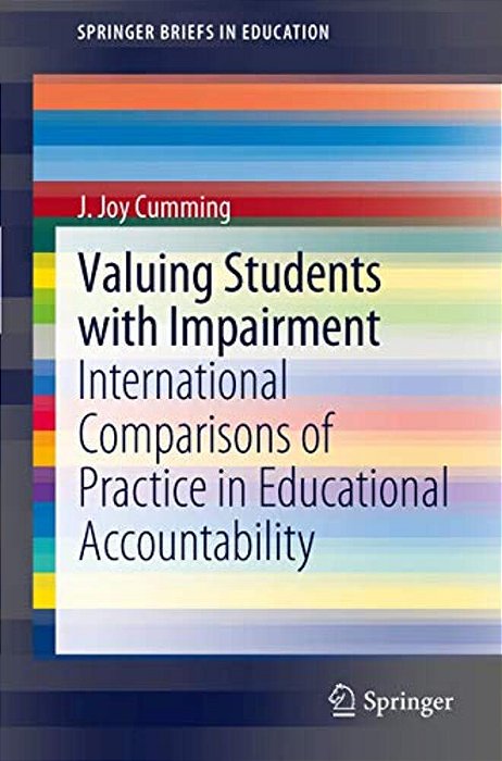 Valuing Students With Impairment: International Comparisons Of Practice In Educational Accountability-..
