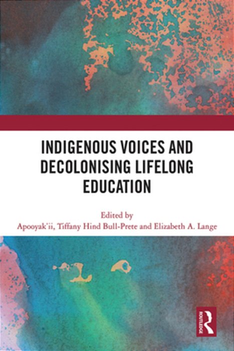 Indigenous Voices And Decolonising Lifelong Education-..