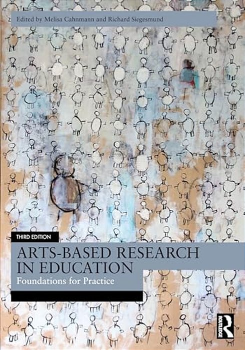Arts-Based Research In Education: Foundations For Practice-..