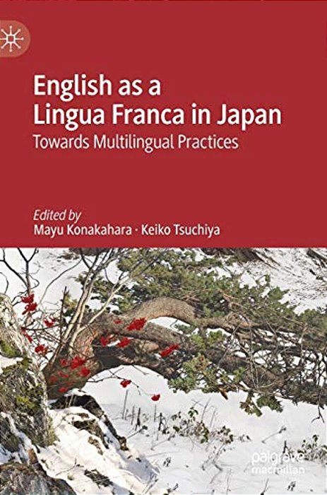 English As A Lingua Franca In Japan: Towards Multilingual Practices-..