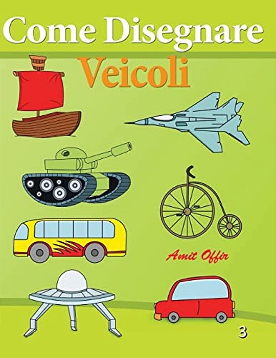 Come Disegnare - Veicoli: Disegno Per Bambini - Imparare A Disegnare-..