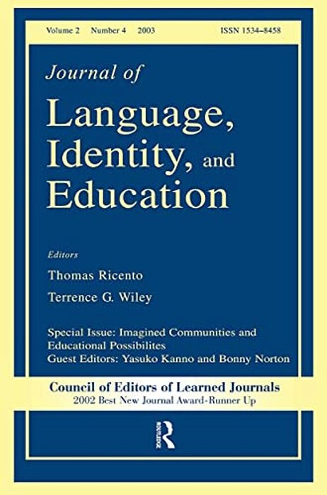 Imagined Communities And Educational Possibilities: A Special Issue Of The Journal Of Language, Identity, And Education-..