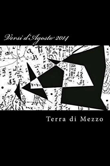 Versi D'Agosto 2014: Raccolta Di Poesie-..