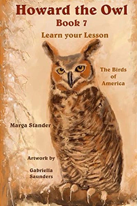 Howard The Owl Book 7: Learn Your Lesson-..