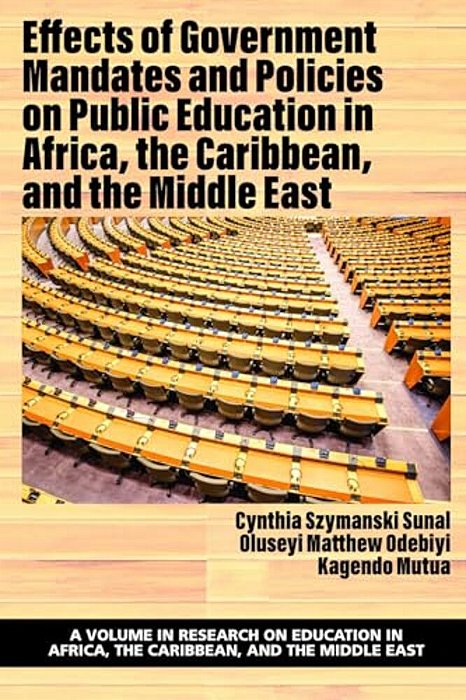 Effects Of Government Mandates And Policies On Public Education In Africa, The Caribbean, And The Middle East-..