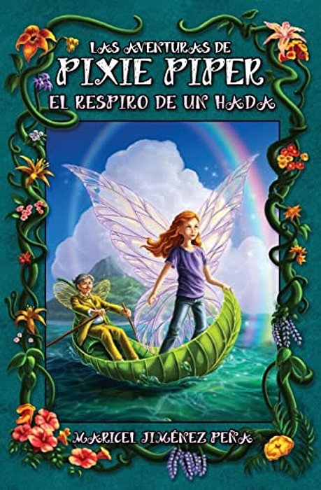 Las Aventuras De Pixie Piper: El Respiro De Un Hada-..
