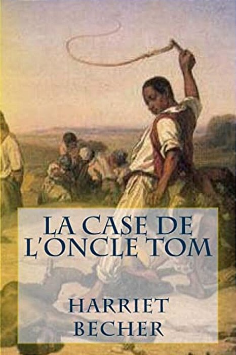 La Case De L'Oncle Tom-..