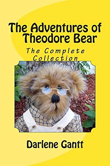 The Adventures Of Theodore Bear: The Complete Collection-..