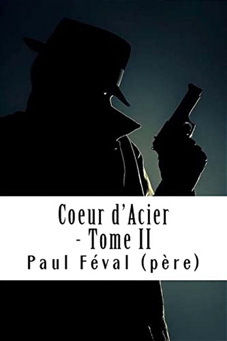 Coeur D'Acier - Tome II: Les Habits Noirs #2-..
