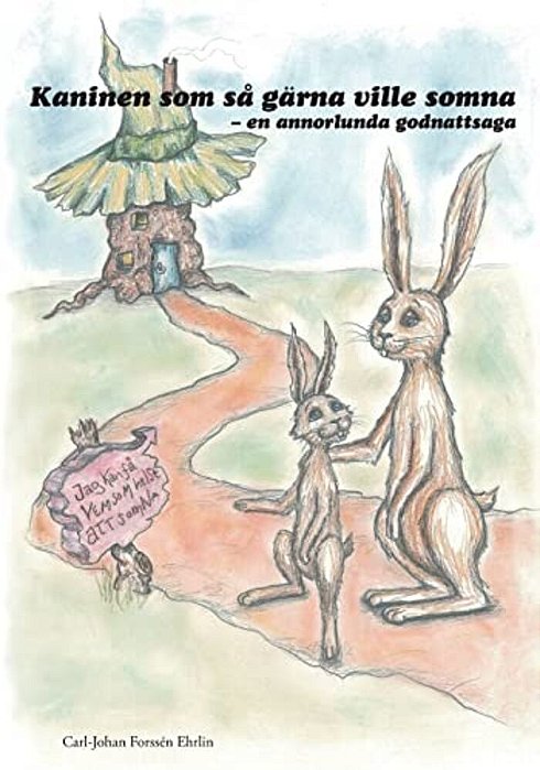Kaninen Som Så Gärna Ville Somna: En Annorlunda Godnattsaga-..