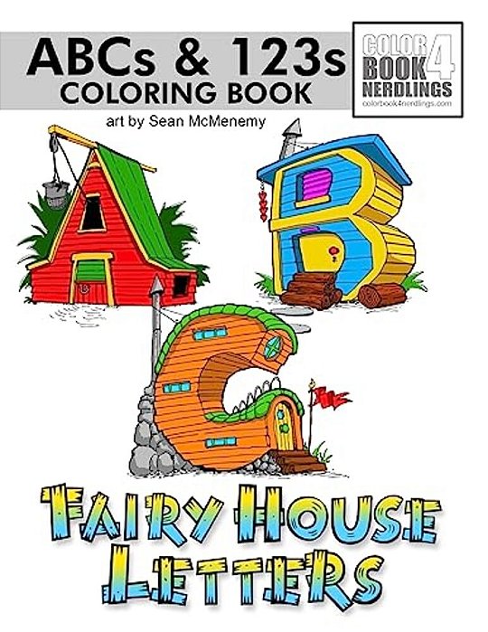 Abc-123 Fairy House Letters: Fairy House Coloring Book-..