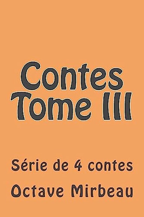 Contes Tome III: Serie De 4 Contes-..
