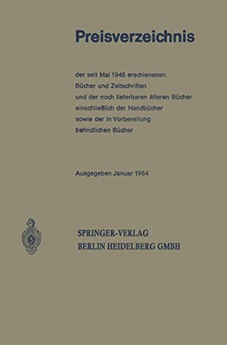 Preisverzeichnis: Der Seit Mai 1945 Erschienenen Bücher Und Zeitschriften Und Der Noch Lieferbaren Älteren Bücher Einschließlich Der Handbücher Sowie-..
