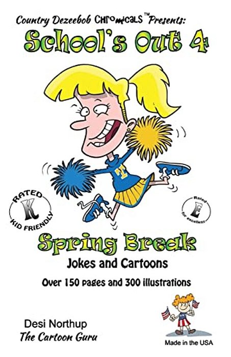 School's Out 4 -- Spring Break -- Jokes And Cartoons: In Black + White-..