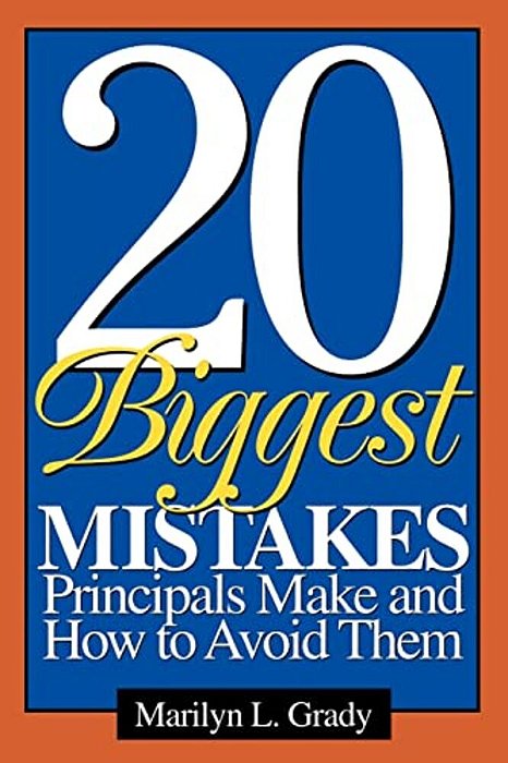 20 Biggest Mistakes Principals Make And How To Avoid Them-..
