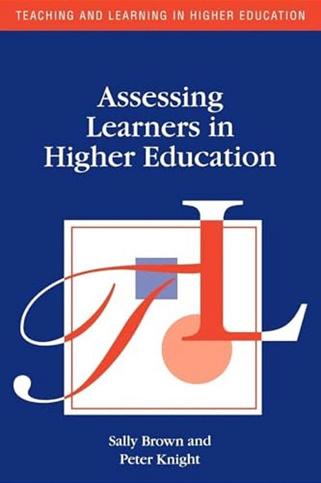 Assessing Learners In Higher Education-..