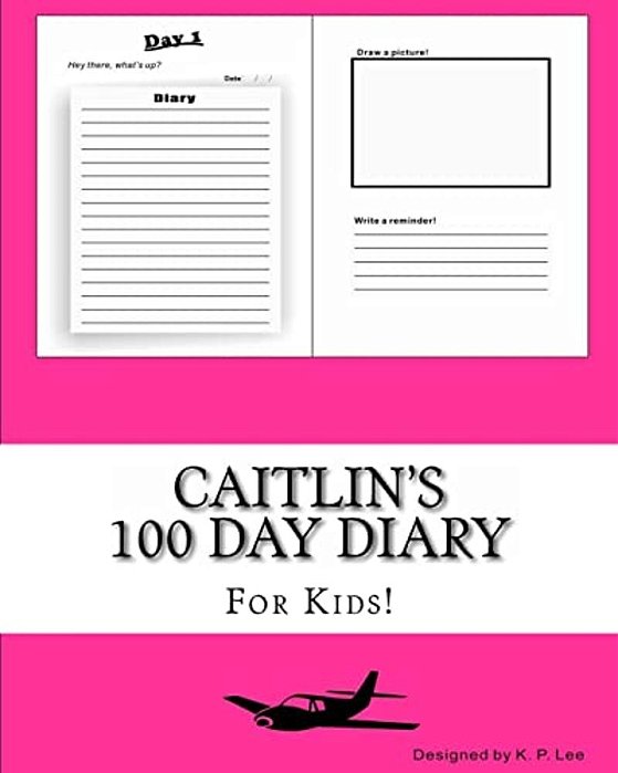 Caitlin's 100 Day Diary-..