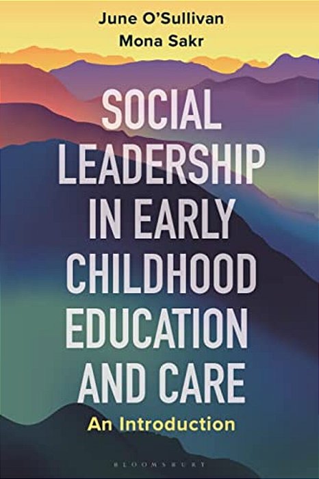Social Leadership In Early Childhood Education And Care: An Introduction-..