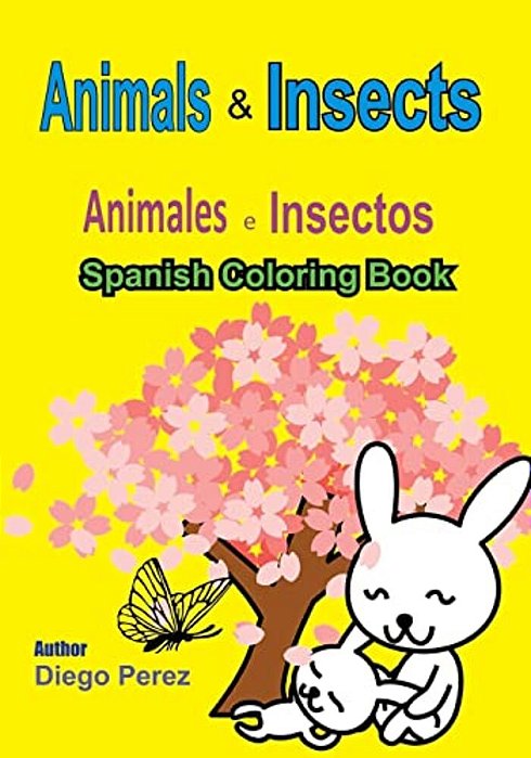 Spanish Coloring Book: Animals And Insects-..