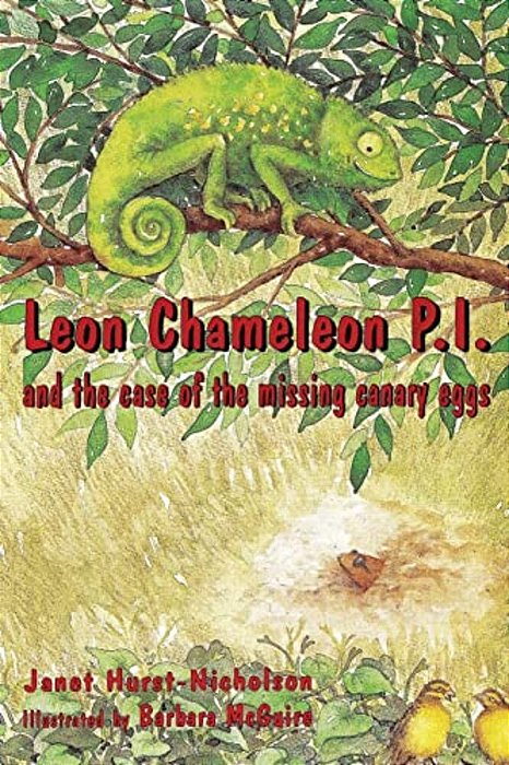 Leon Chameleon Pi And The Case Of The Missing Canary Eggs-..