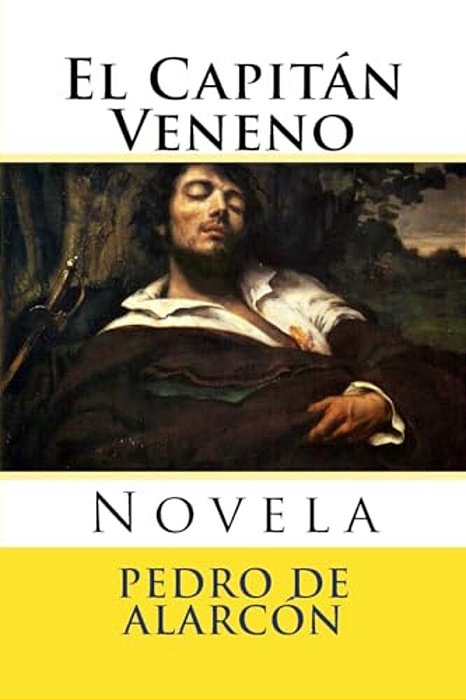 El Capitan Veneno: Novela-..