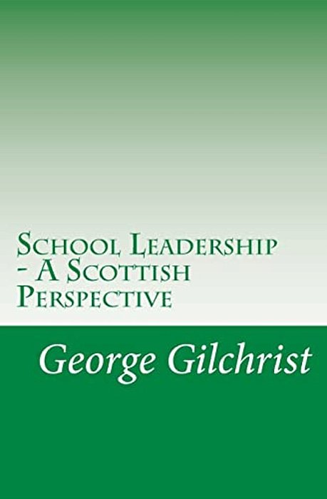 School Leadership - A Scottish Perspective-..