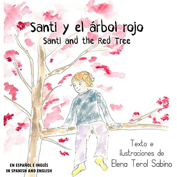 Santi Y El Árbol Rojo.: Santi And The Red Tree. -..