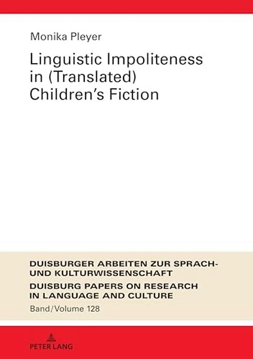 Linguistic Impoliteness In (Translated) Children's Fiction-..