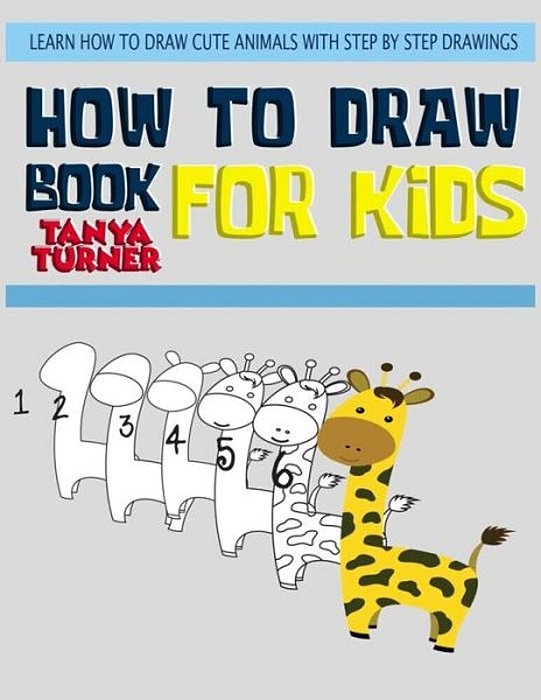 How To Draw Books For Kids: Learn How To Draw Cute Animals With Step By Step Drawings-..