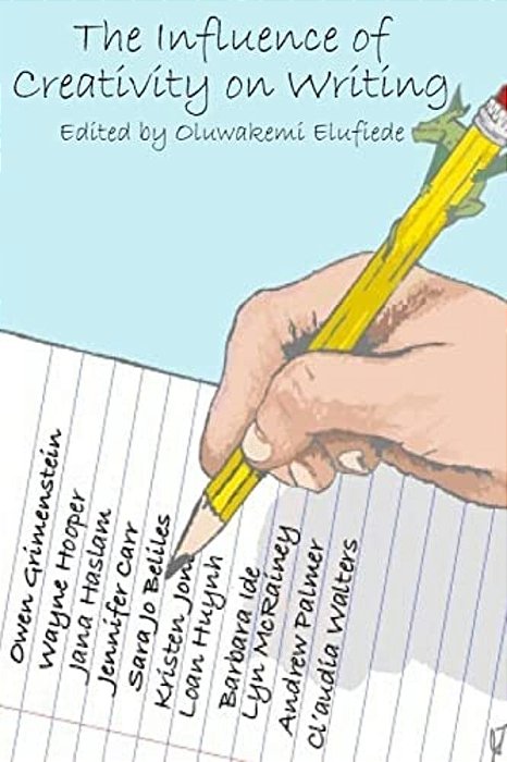 The Influence Of Creativity On Writing: Nashville Community Education: Creative Writing Anthology-..